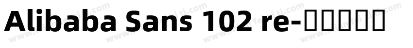 Alibaba Sans 102 re字体转换